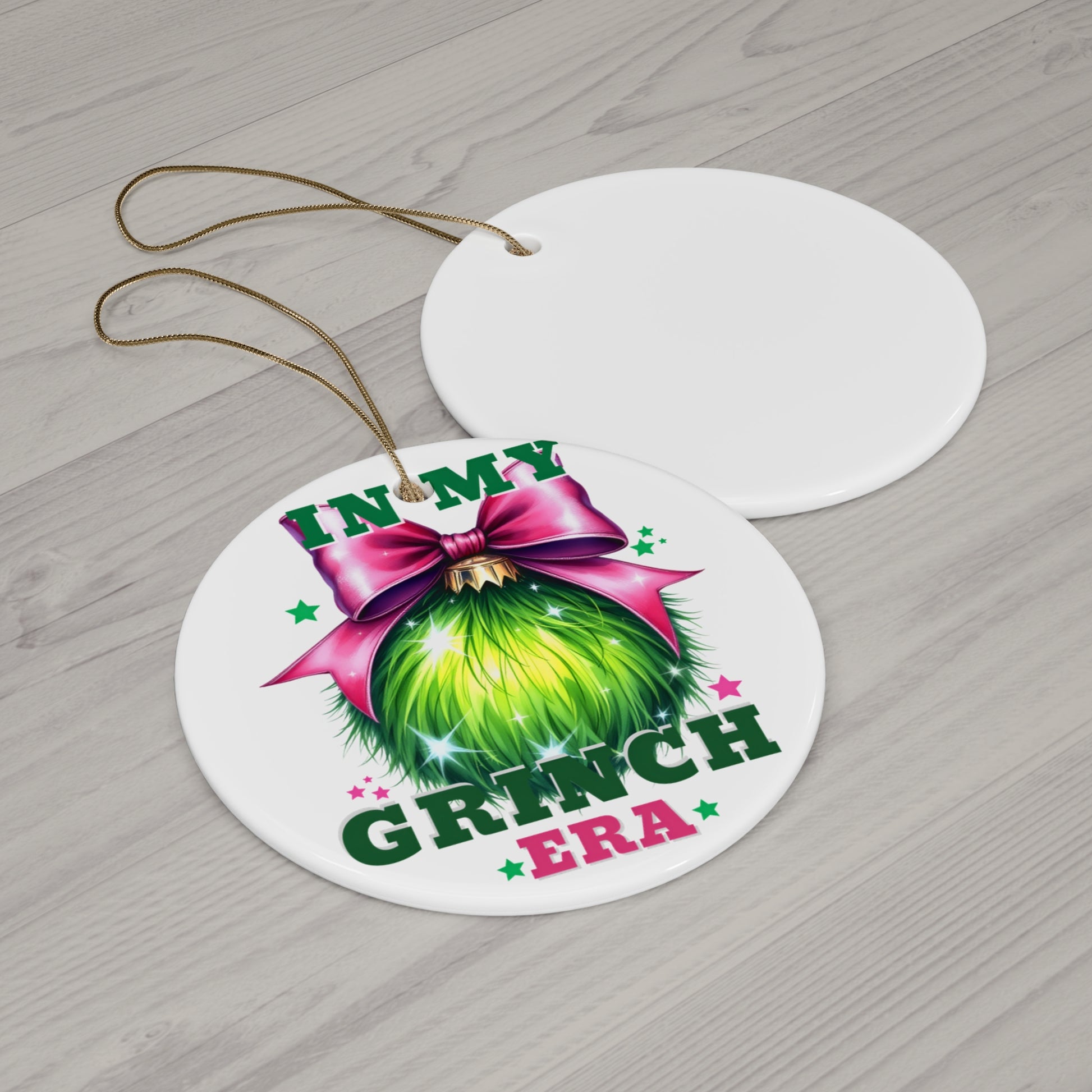 In my Grinch ERA Ceramic Ornament Printify