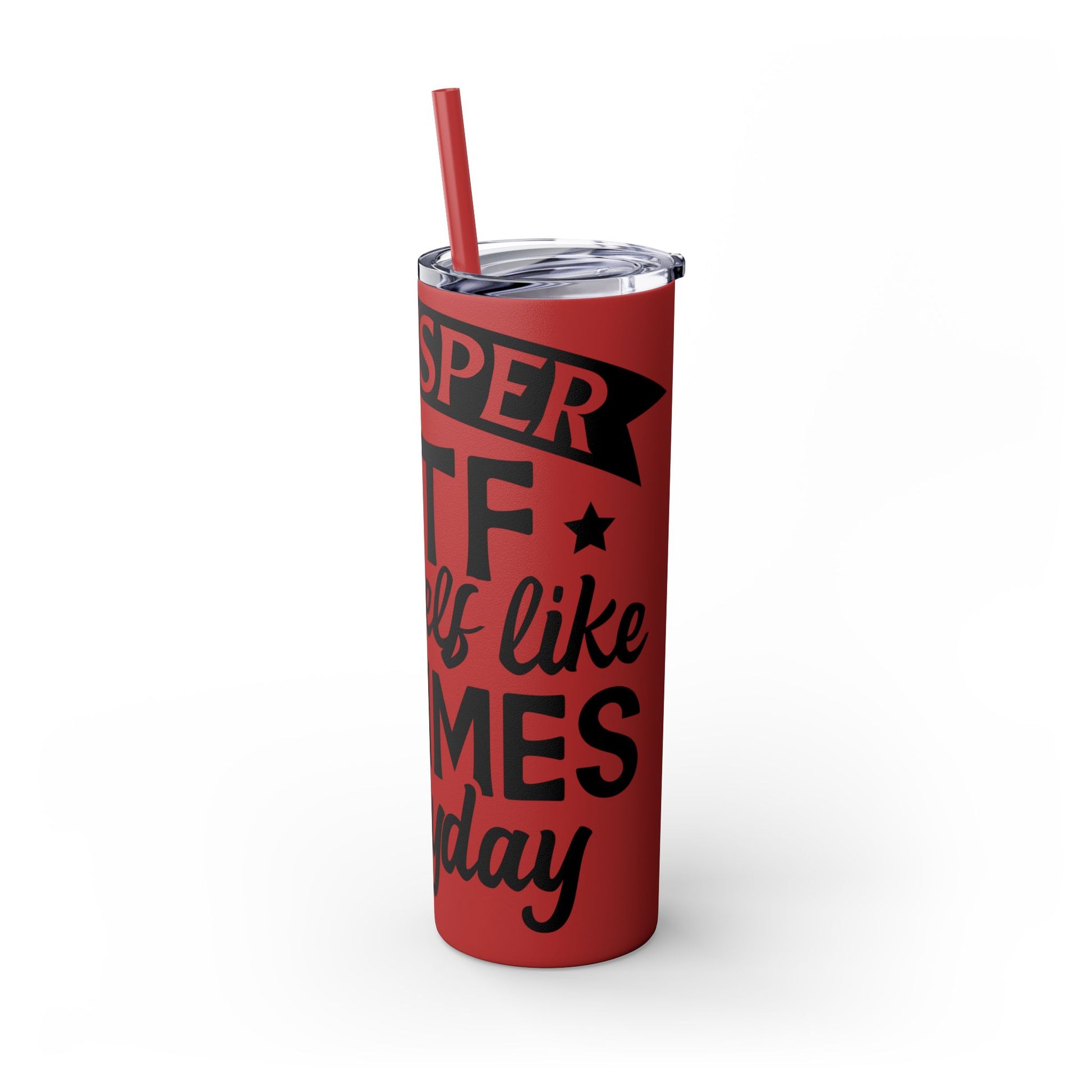 Whispers WTF - Skinny Tumbler with Straw, 20oz Printify