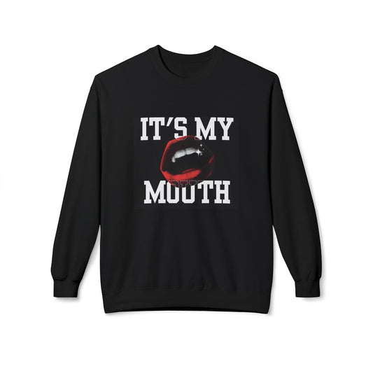 Its my Mouth - Unisex Midweight Softstyle Fleece Crewneck Sweatshirt Printify