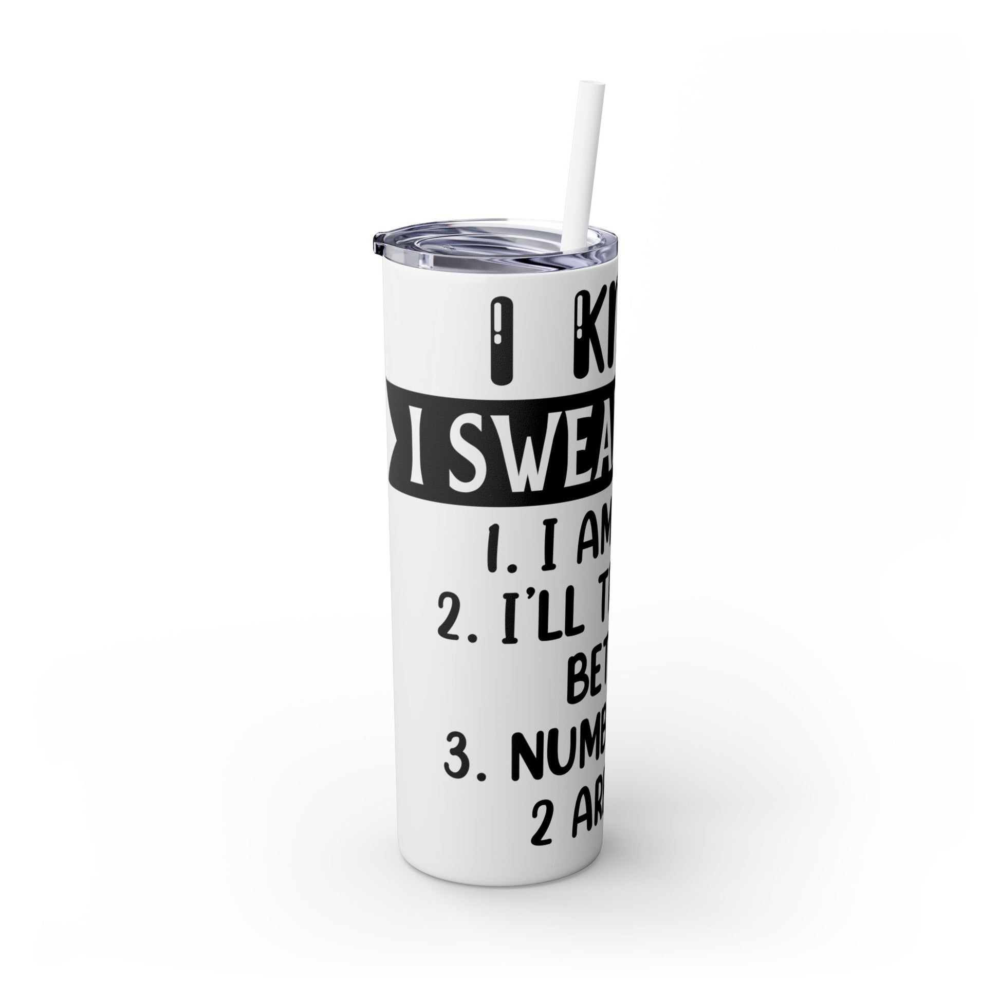 I SWEAR A LOT - Skinny Tumbler with Straw, 20oz Printify