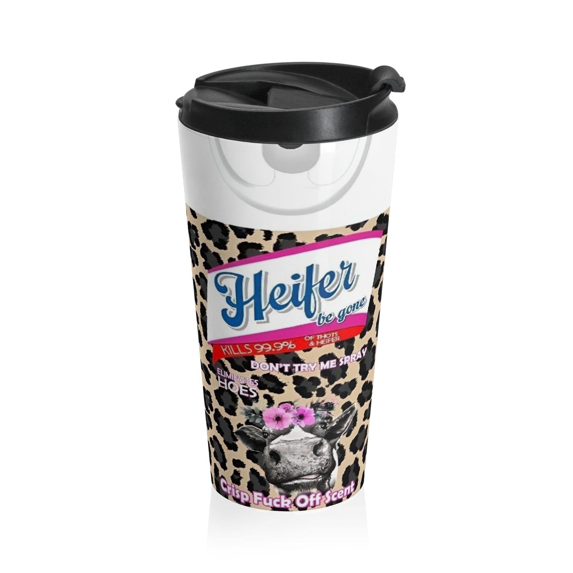 Heifer Spray - Stainless Steel Travel Mug - Rock n Royalty Designs