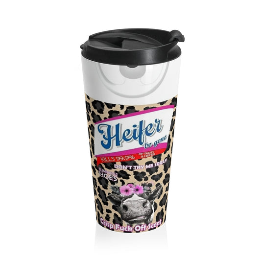 Heifer Spray - Stainless Steel Travel Mug - Rock n Royalty Designs