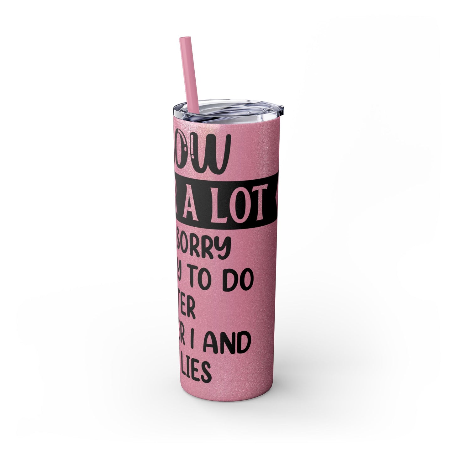 I SWEAR A LOT - Skinny Tumbler with Straw, 20oz Printify