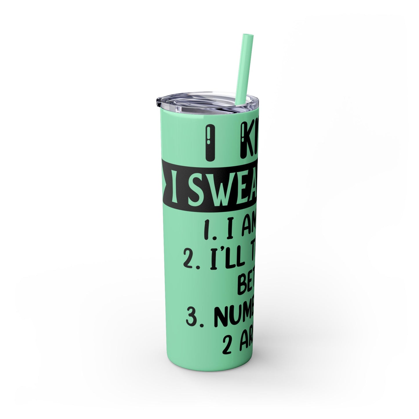 I SWEAR A LOT - Skinny Tumbler with Straw, 20oz Printify