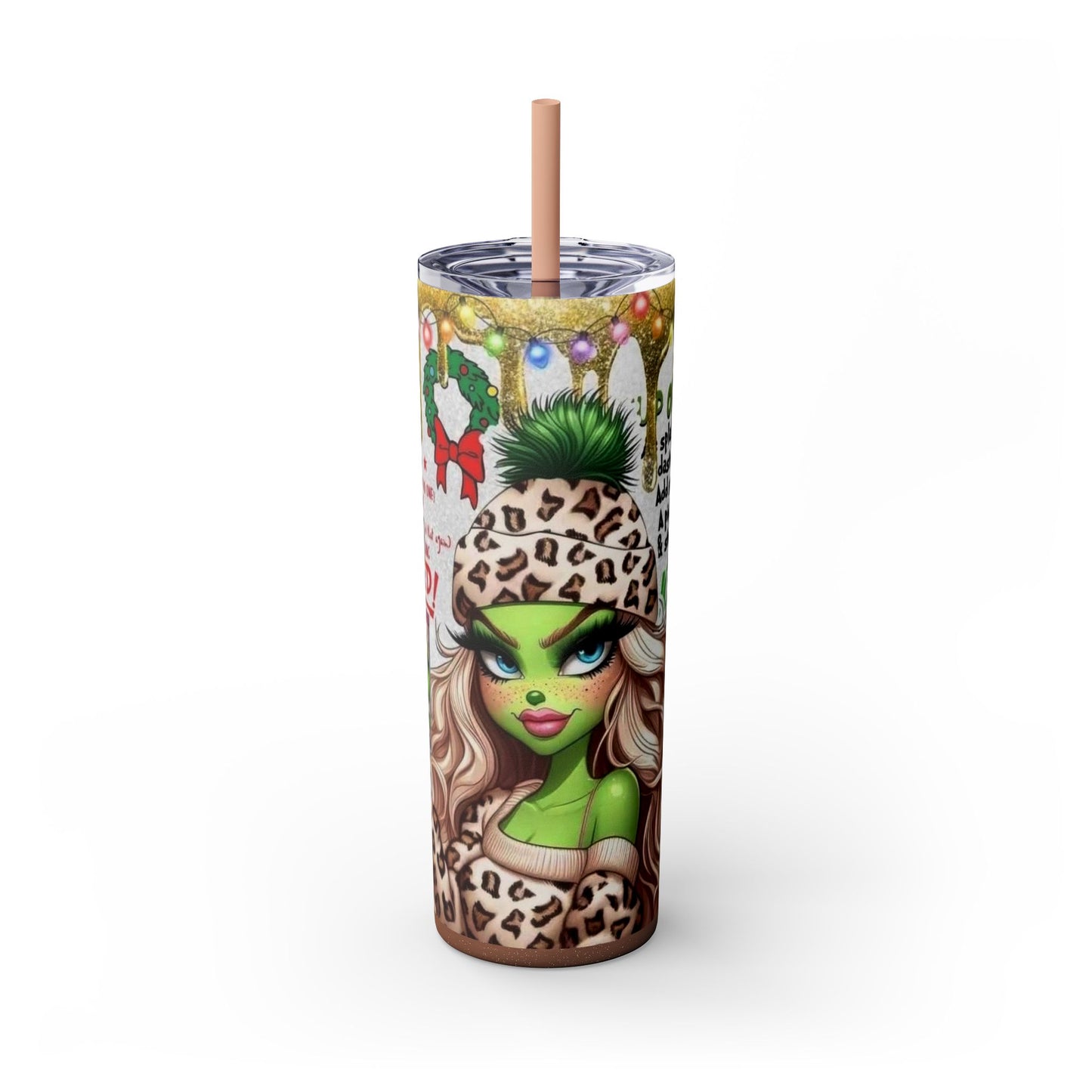 MISS GRINCH B  Skinny Tumbler with Straw, 20oz Printify