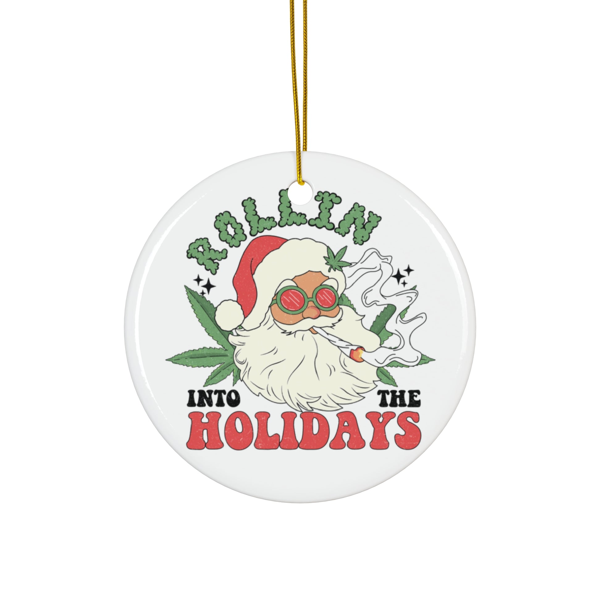 ROLLIN INTO THE HOLIDAYS Ceramic Ornament Printify