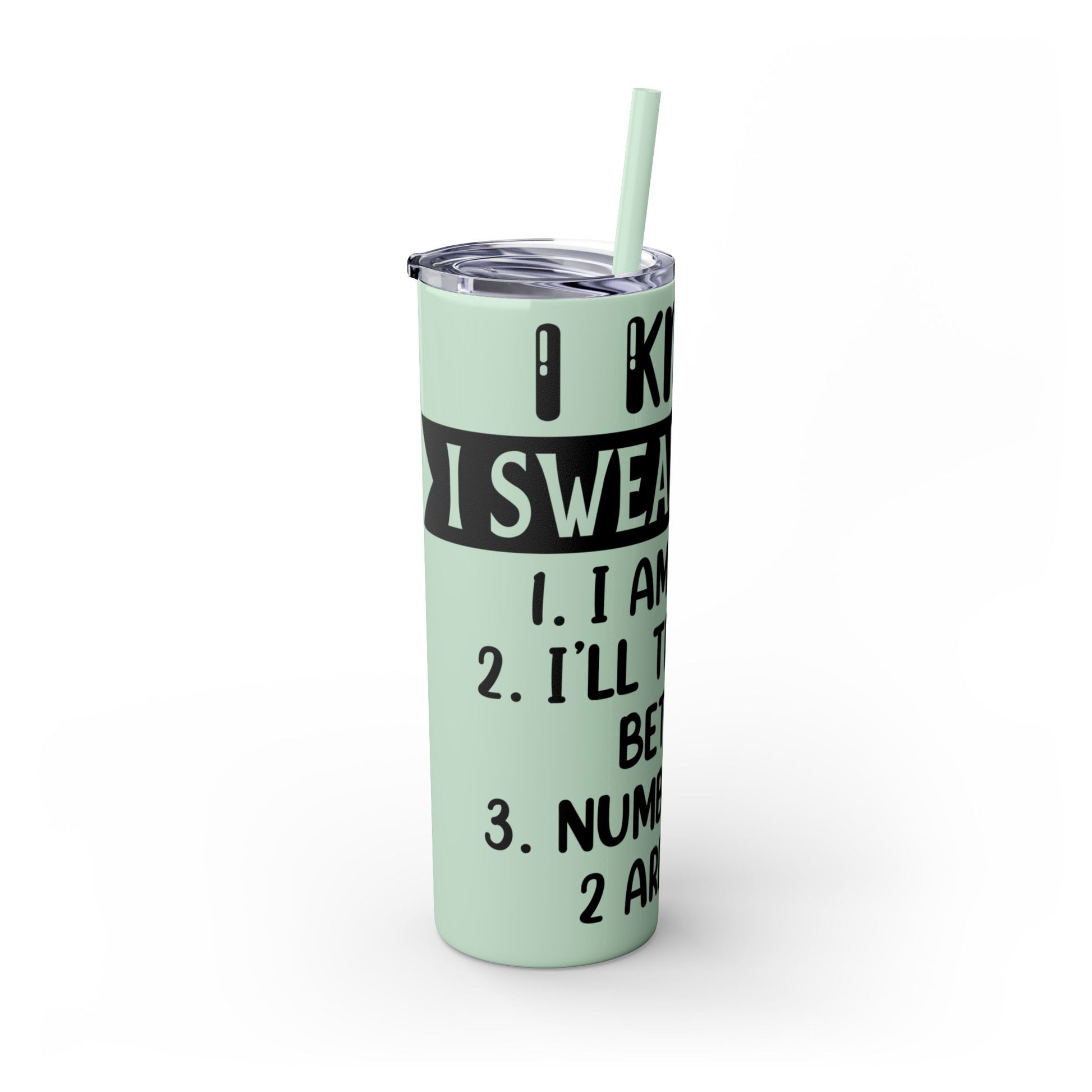 I SWEAR A LOT - Skinny Tumbler with Straw, 20oz Printify