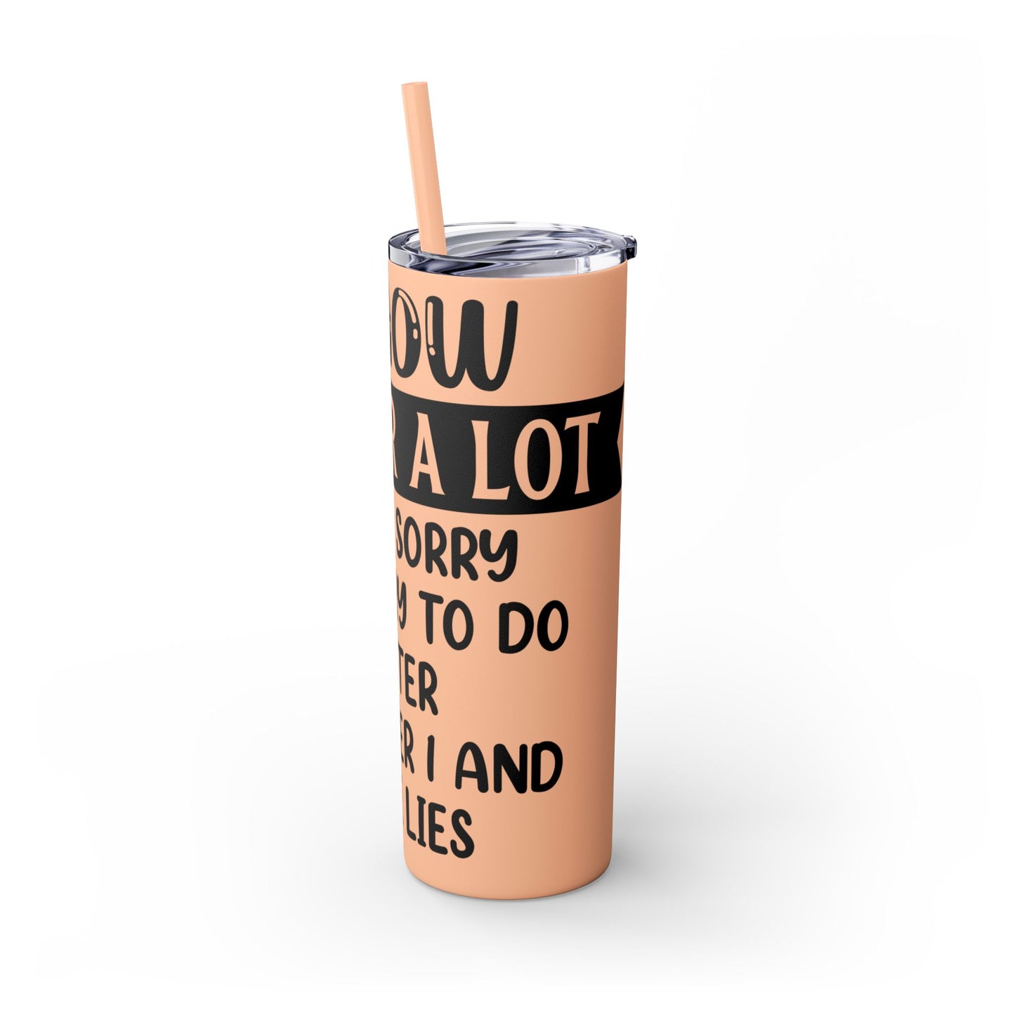 I SWEAR A LOT - Skinny Tumbler with Straw, 20oz Printify