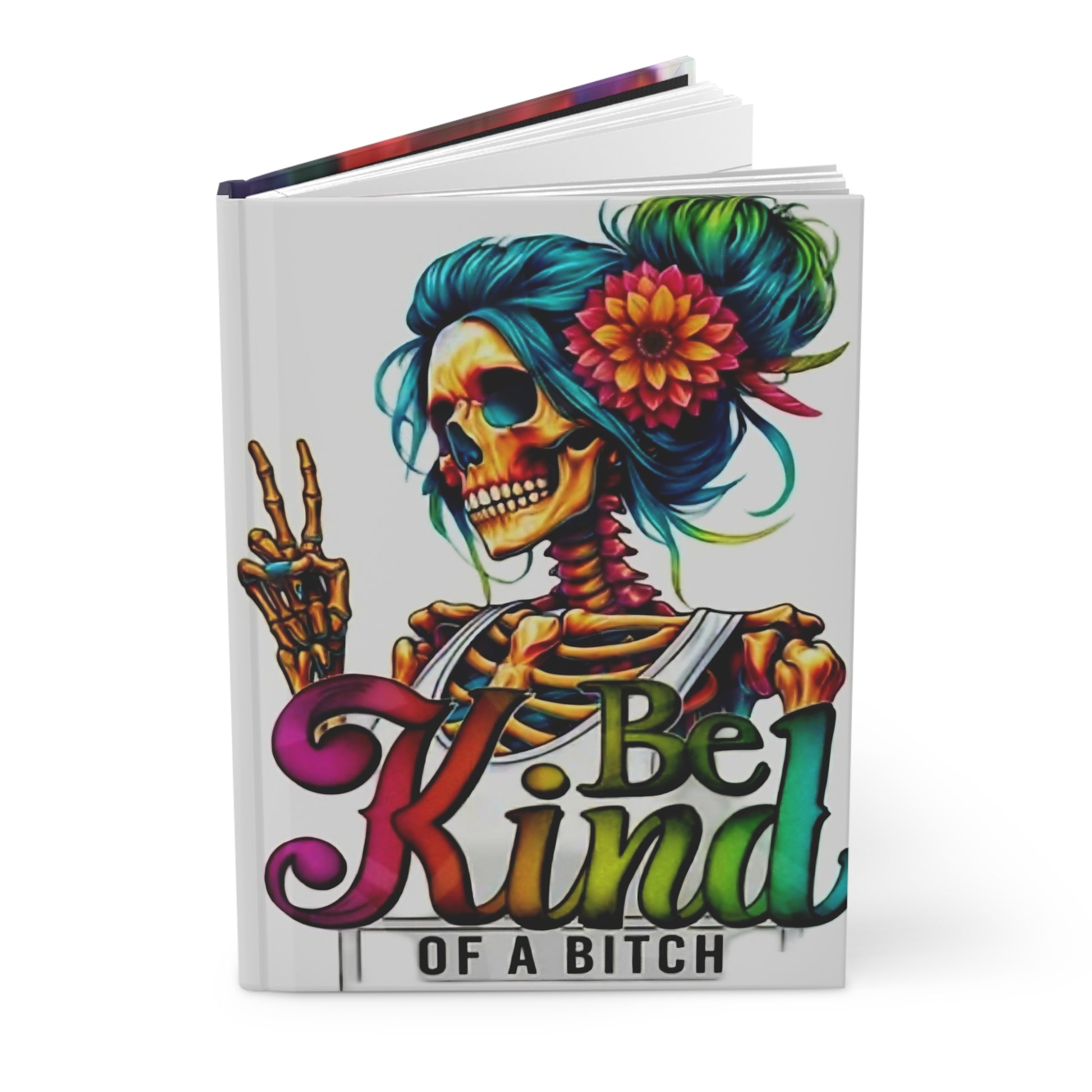 Skeleton Abstract- Be kind- of a BTCH-Hardcover Journal Matte - Rock n Royalty Designs