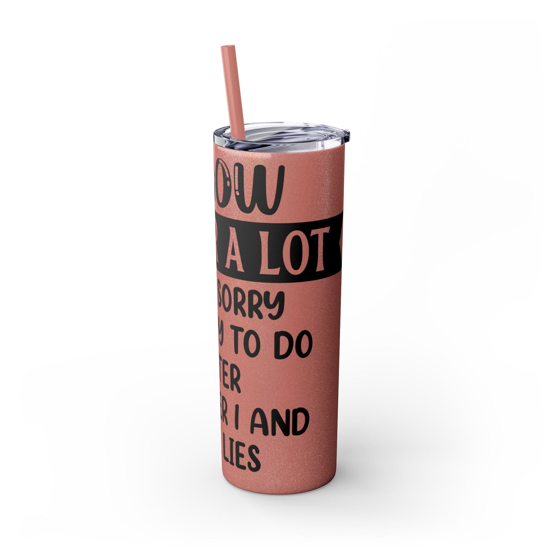 I SWEAR A LOT - Skinny Tumbler with Straw, 20oz Printify