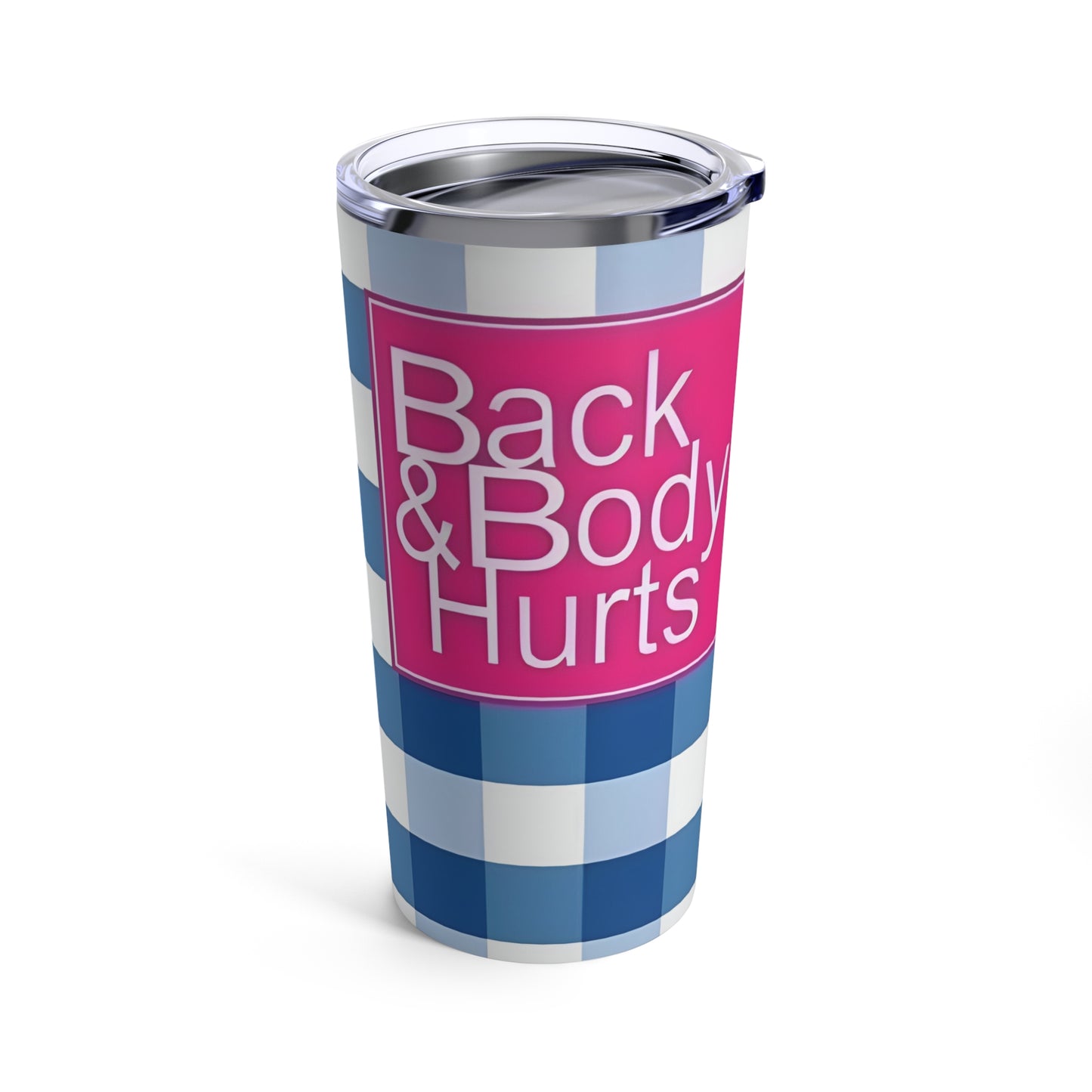 Back and Body Hurts Travel Mug Printify