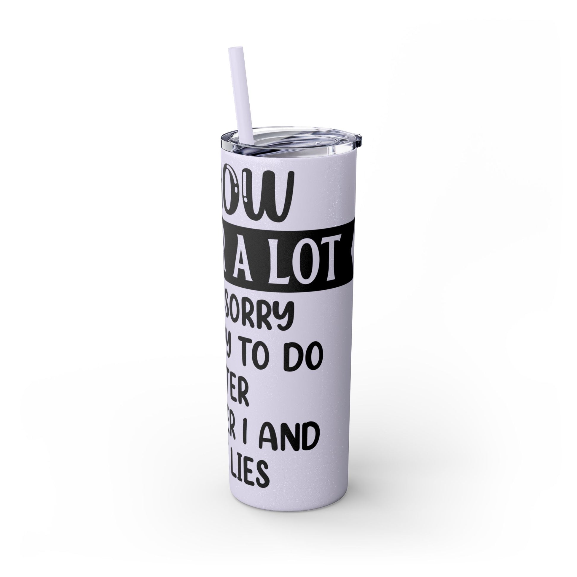 I SWEAR A LOT - Skinny Tumbler with Straw, 20oz Printify